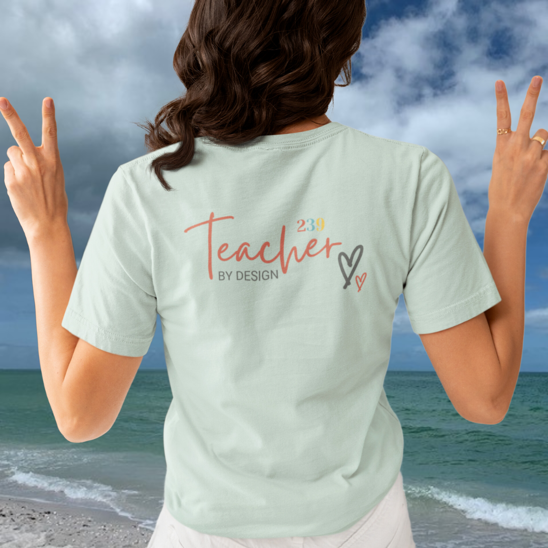 The 239 Teacher by Design Tee