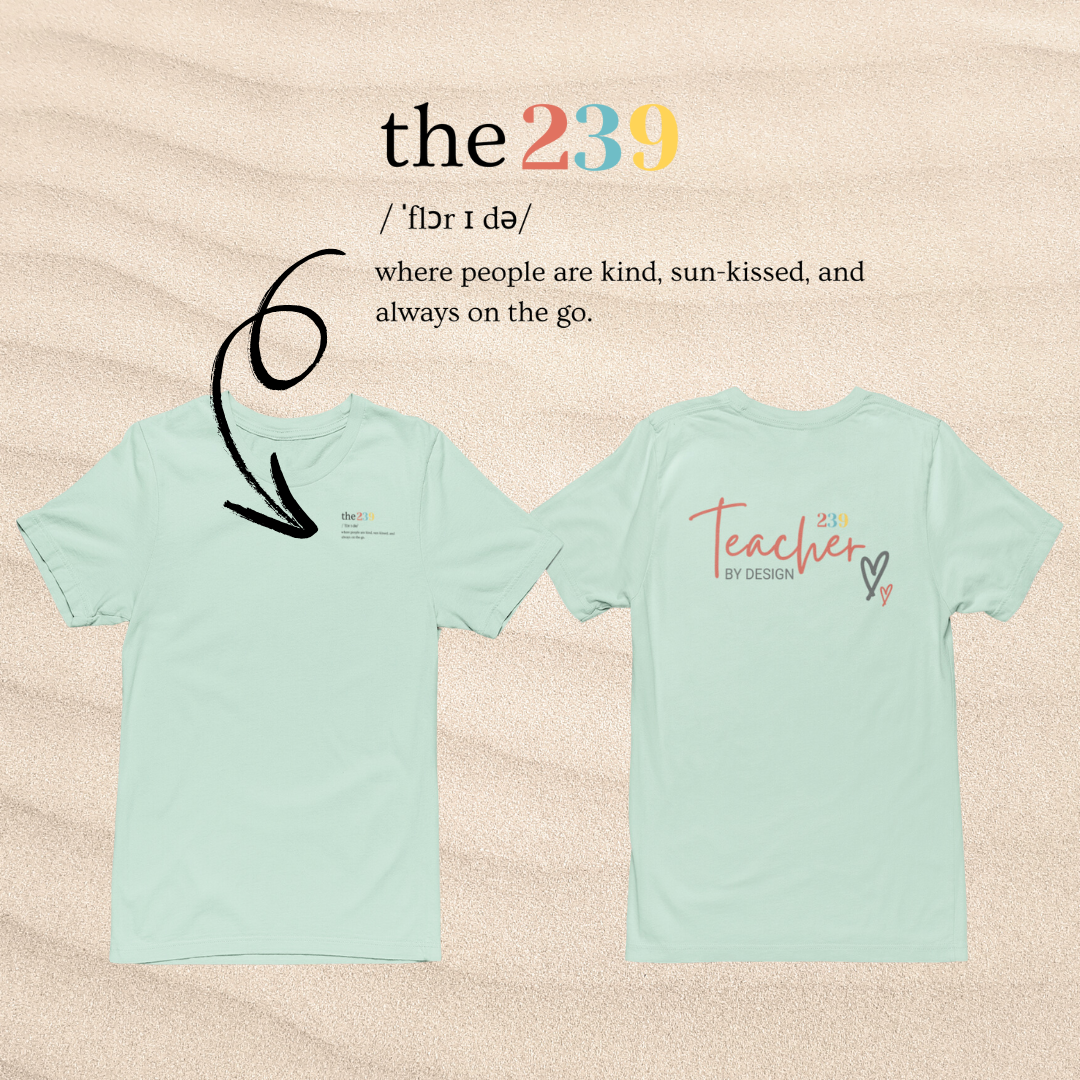 The 239 Teacher by Design Tee